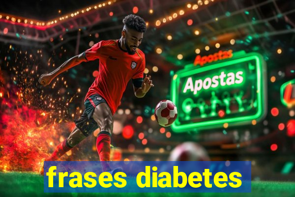 frases diabetes